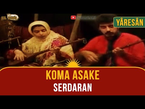 Yâresân Kürt Alevîleri: Koma Asake - SerDaran