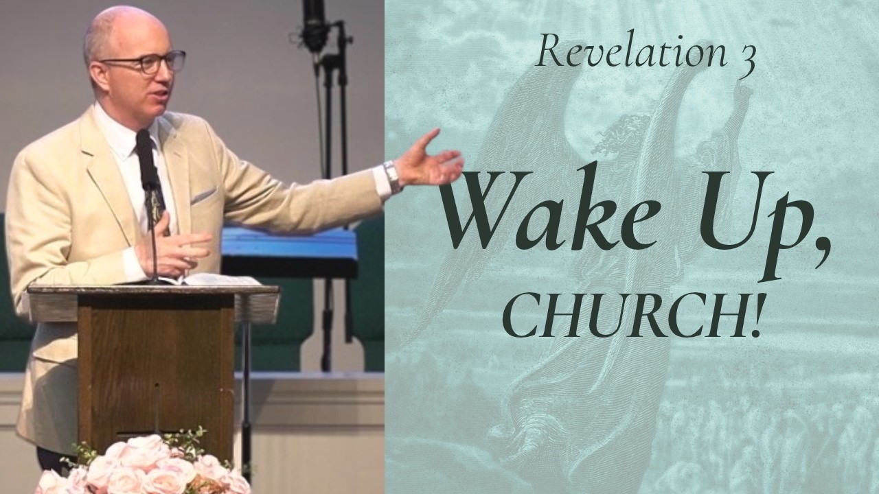 Wake Up and Keep Going | Revelation 3 Sermon