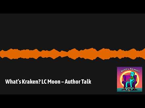 HauntedMTL - What’s Kraken? LC Moon – Author Talk