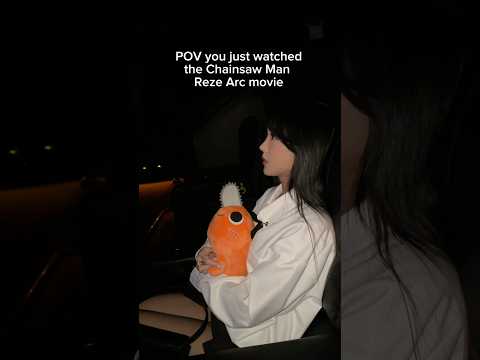 POV You just watched the new Chainsaw Man Reze Arc movie 😭😭  #anime