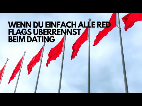 Wenn du einfach ALLE red flags überrennst beim #dating