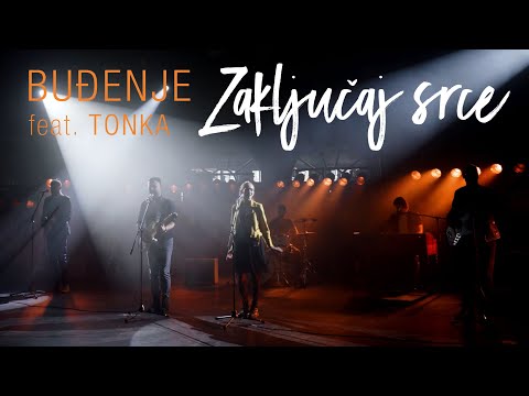 Buđenje feat. Tonka - Zaključaj srce (official video)