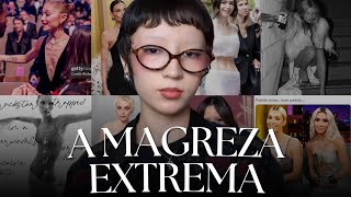 POR QUE AS CELEBRIDADES ESTÃO TÃO MAGRAS?