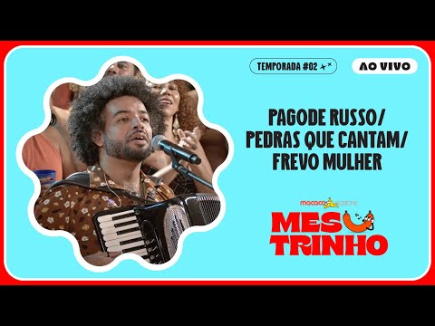 Mestrinho - Pagode Russo, Pedras Que Cantam, Frevo Mulher | Macaco Sessions (Ao Vivo)