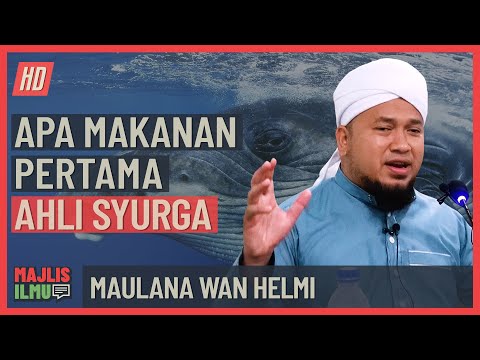 Maulana Wan Helmi - Apa Makanan Pertama Ahli Syurga