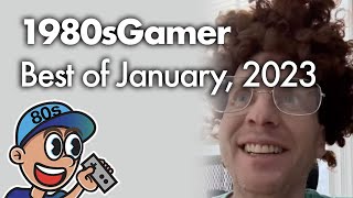 1980sGamer: Best of January, 2023