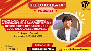 YouTube thumbnail for Hello Kolkata! | Ep. #58 | ft. Aayam Bansal - Co-founder @InkVell