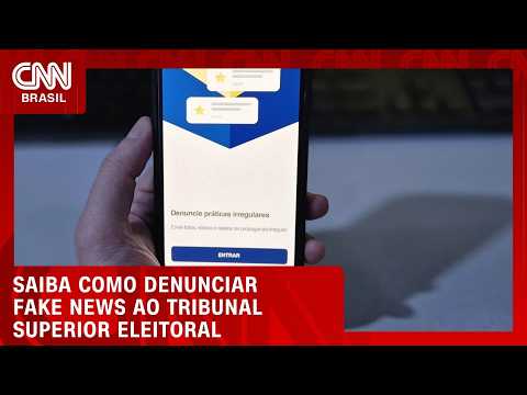 Eleições 2026: saiba como denunciar fake news ao TSE | LIVE CNN