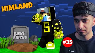 HIMLANDS WORST DAY EVER S-4 part 35