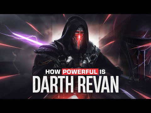 How Powerful is Darth Revan?