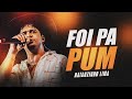 FOI PA PUM Natanzinho Lima M10