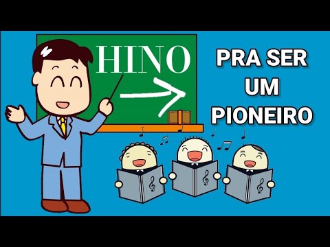Para ser um Pioneiro- Música e Letra da Primária SUD - (Hino para crianças)