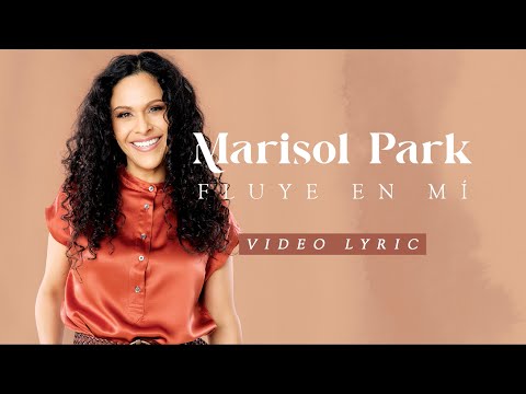 Fluye en Mí | Marisol Park | Video Lyric