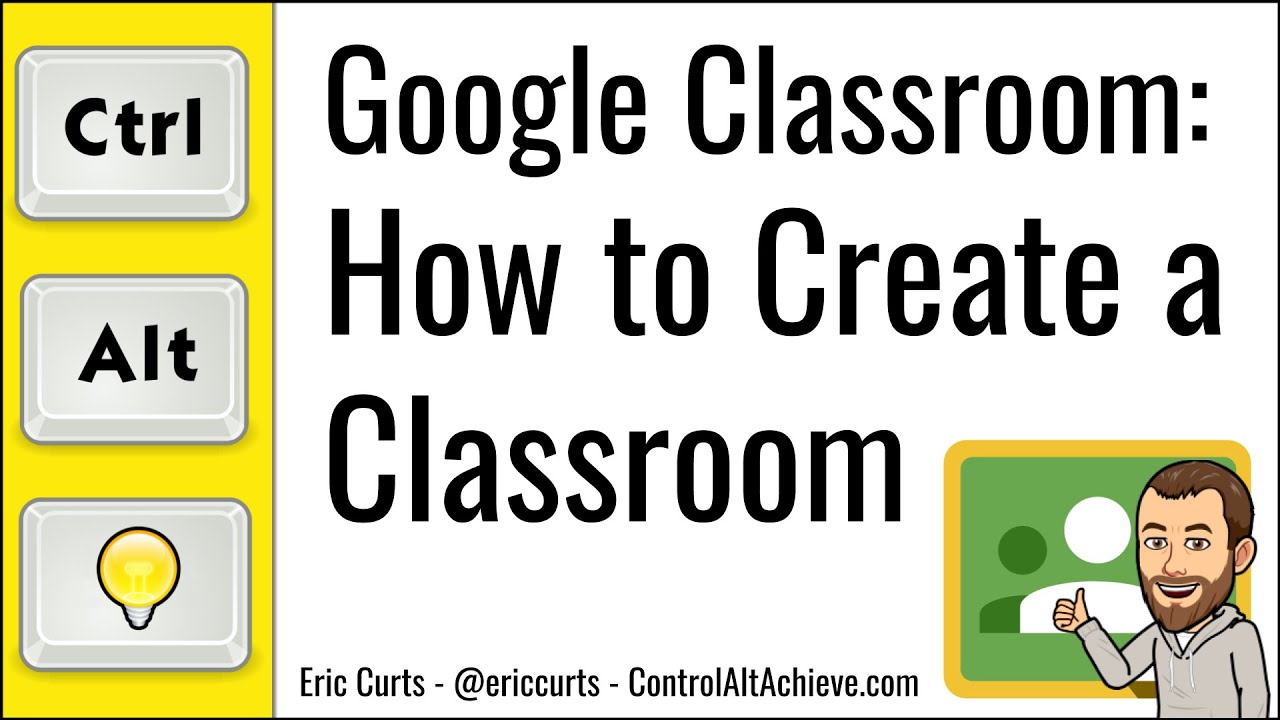 Google Classroom: How to Create a Classroom - YouTube