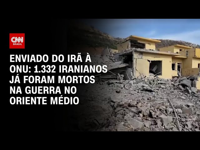 Guerra no Oriente Médio: 1.332 iranianos já foram mortos, diz enviado do Irã à ONU | ESPECIAL GUERRA