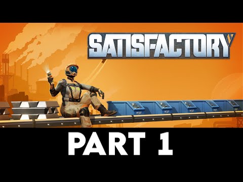 SATISFACTORY Gameplay Walkthrough PART 1 [4K PC ULTRA] - No Commentary
