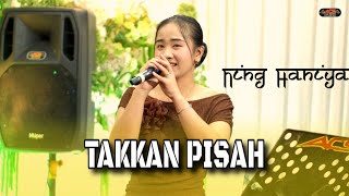 Download lagu TAKKAN PISAH - NING HANIYA - ACS PRO AUDIO mp3