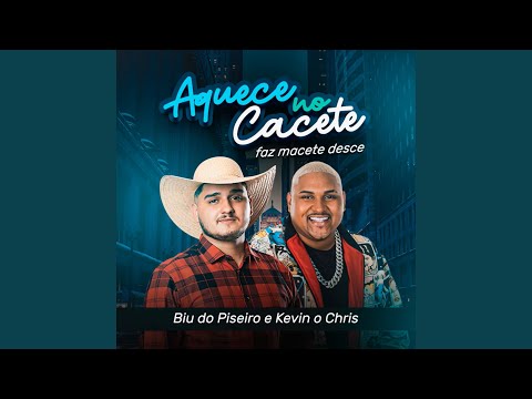 Aquece no Cacete Faz Macete Desce