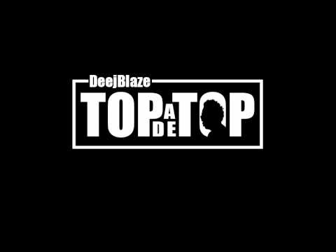DEEJBLAZE - TOP A DE TOP VOL 7 MIX CD [PREVIEW]