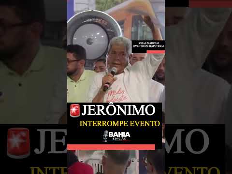 JERÔNIMO INTERROMPE EVENTO#bahia #brasil #debate #política #opinião #nordestino