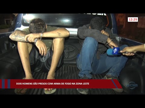 Dois homens são presos com arma de fogo na zona leste 25 10 2022
