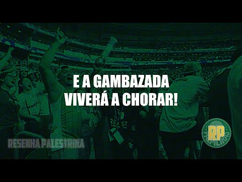 E A GAMBAZADA VIVERÁ A CHORAR! 🦨 | CANTO DA TORCIDA 🎶 | MÚSICAS PALMEIRAS MANCHA VERDE 👻
