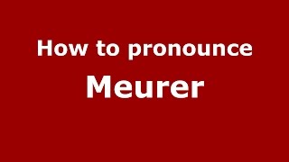 How to pronounce Meurer
