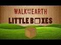 Walk Off The Earth - Little Boxes : Kinetic ...