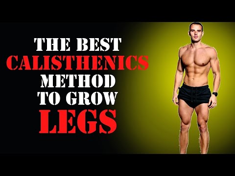 Best Calisthenics Training Method to Grow Muscular and Athletic Legs