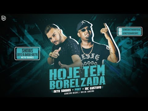 NETO SOARES FEAT. MC GUSTAVO - HOJE TEM BORELZADA