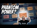 Phantom Power Demystified