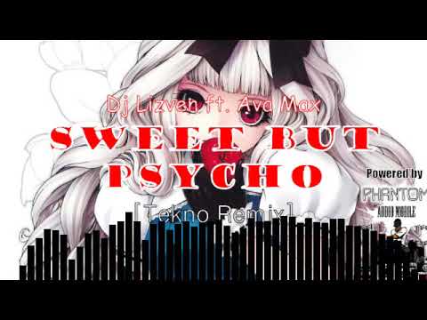 Dj Lizven ft. Ava Max - Sweet But Psycho [Tekno Remix]