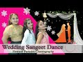 Wedding Sangeet Dance || aaj sajeya dil || kithe reh gaya || london thumakda || nachde ne sare ||
