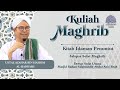 KULIAH MAGHRIB 02 07 2025 USTAZ AZAHAR BIN HASHIM AL HADRAMI KITAB IDAMAN PENUNTUT
