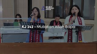 Download lagu KJ 242 - Muliakan Allah Bapa | Nyanyian Ibadah Minggu Online mp3