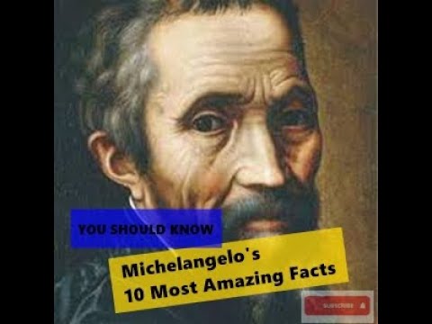 Michelangelo's 10 Most Amazing Facts