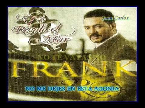 Frank reyes - no te vayas- letra