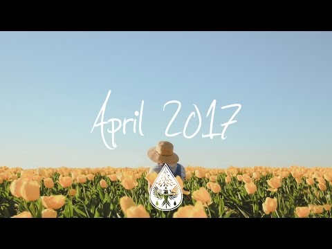 Indie/Pop/Folk Compilation - April 2017 (1½-Hour Playlist) Video