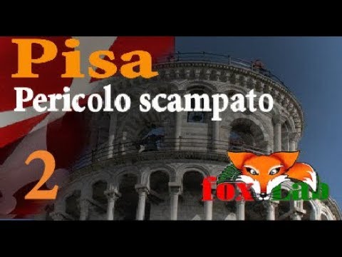 Pisa - Pericolo scampato per la torre! - seconda parte