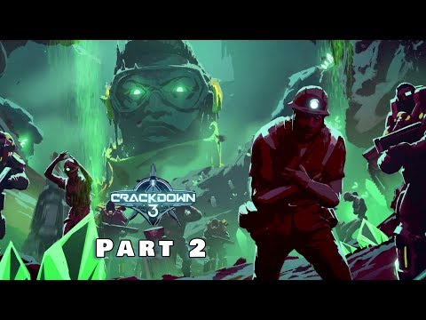 CRACKDOWN 3 Gameplay Walkthrough Part 2 -No Commentary-
