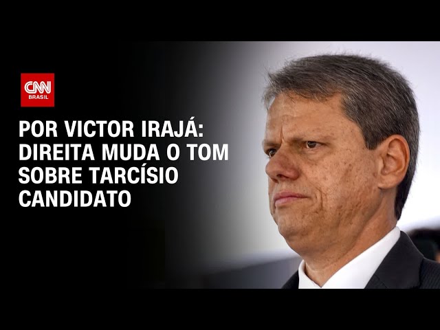 Análise: Direita muda o tom sobre Tarcísio candidato | CNN ARENA