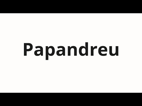 How to pronounce Papandreu