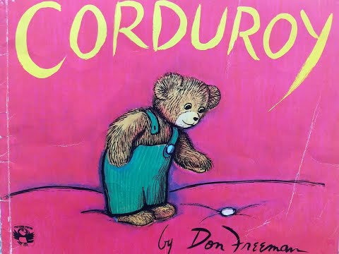 Corduroy By Don Freeman (Read Aloud Male Voice)