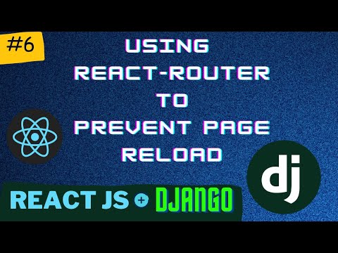 Using React Router to avoid Page Reload | Django + React Series PT 6 thumbnail