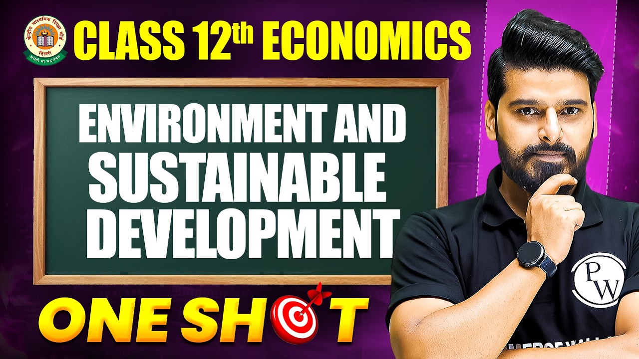 Environment and Sustainable Development in One Shot | Economics Class 12th | Commerce Wallah by PW