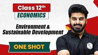Environment and Sustainable Development in One Shot | Economics Class 12th | Commerce Wallah by PW