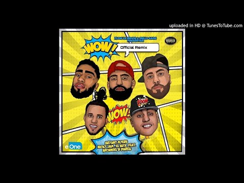Bryant Myers Ft. Nicky Jam, El Alfa, Arcangel y Darell - Wow (Remix)