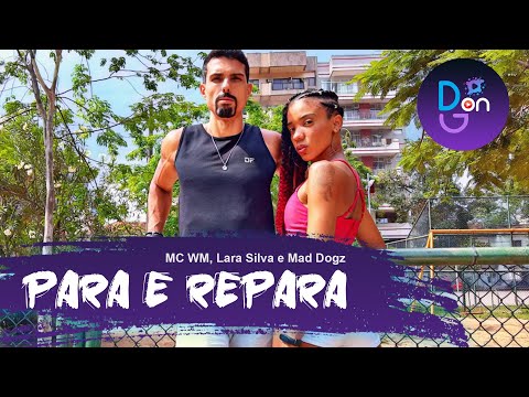 Para e Repara - MC WM, Lara Silva, Mad Dogz | Coreografia | Danny & Grecco _ Dance Generation #funk