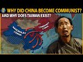 Why isn't Taiwan a Part of China? - The Chinese Civil war