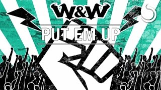 W&W - Put EM Up (Official Audio)